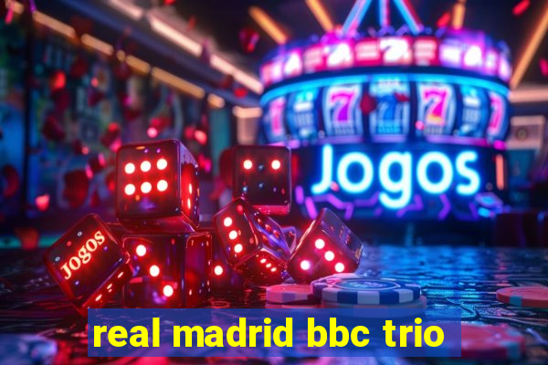 real madrid bbc trio